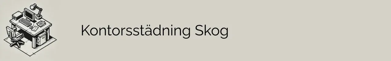 Kontorsstädning Skog