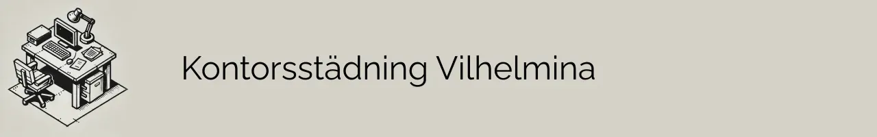 Kontorsstädning Vilhelmina